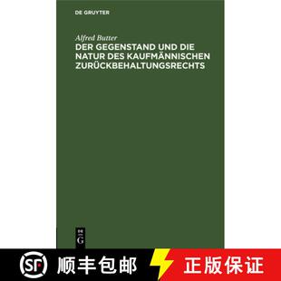 【3-4周达】精装 Der Gegenstand Und Die Natur Des Kaufmännischen Zurückbehaltungsrechts: Ein Beitrag... [9783112515051]