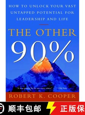 预订 The Other 90%: How to Unlock Your Vast Untapped Potential for Leadership and Life [9780609808801]