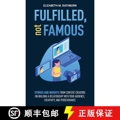 【3-4周达】Fulfilled, not Famous: Stories and Insights from Content Creators on Building a Relationsh... [9781641373227]