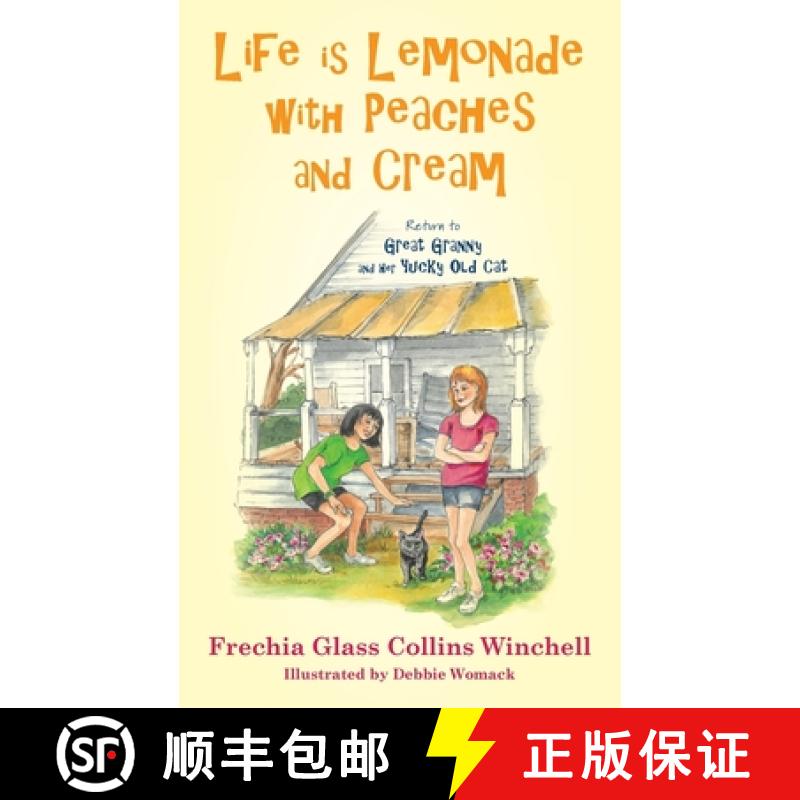 【3-4周达】Life is Lemonade with Peaches and Cream  : Return to Great Granny and Her Yucky Old Cat [9781962561280]