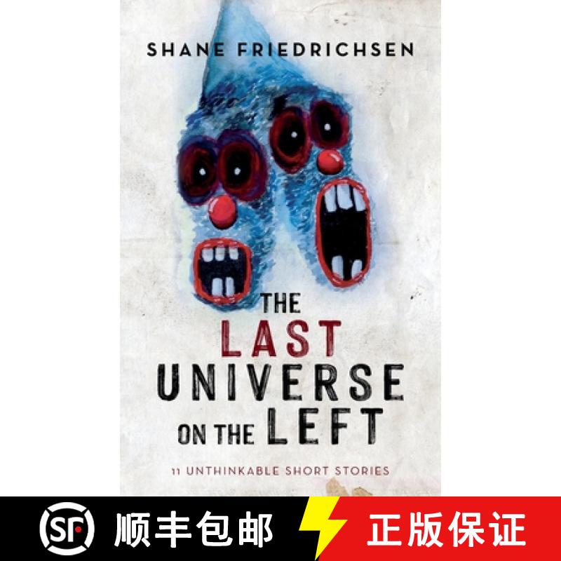 【2-3周达】The Last Universe on the Left: 11 Unthinkable Short Stories [9781649906526]