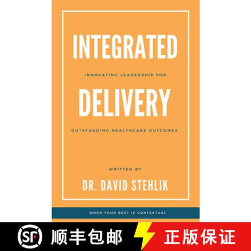 【3-4周达】Integrated Delivery – Innovating Leadership for Outstanding Healthcare Outcomes [9781953349569]