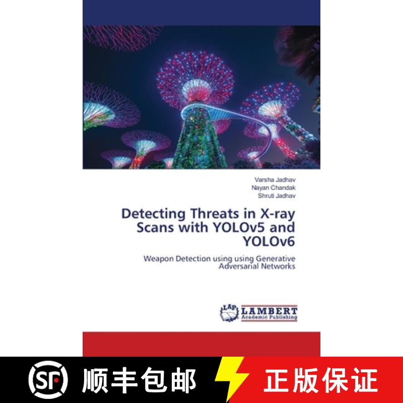 【2-3周达】Detecting Threats in X-ray Scans with YOLOv5 and YOLOv6 [9786207808861]