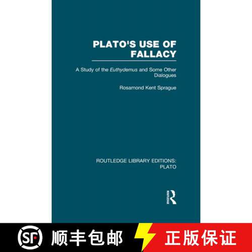 【3-4周达】精装 Plato's Use of Fallacy (RLE: Plato): A Study of the Euthydemus and some Other Dialogues [9780415624046]