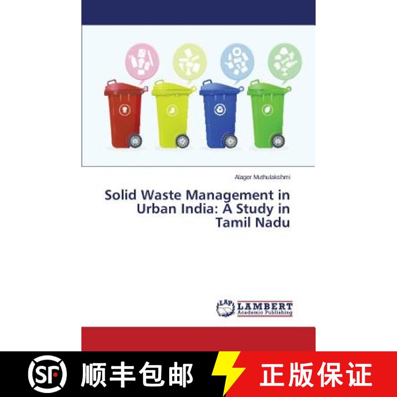 预订 Solid Waste Management in Urban India: A Study in Tamil Nadu [9783659754760]