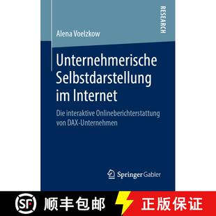 【3-4周达】Unternehmerische Selbstdarstellung im Internet : Die interaktive Onlineberichterstattung v... [9783658259600]
