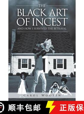 预订 The Black Art of Incest and How I Survived the Betrayal [9781644623879]