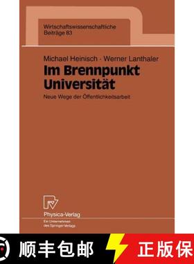 【3-4周达】Im Brennpunkt Universität : Neue Wege der Öffentlichkeitsarbeit [9783790807134]