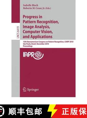 【3-4周达】Progress in Pattern Recognition, Image Analysis, Computer Vision, and Applications: 15th I... [9783642166860]