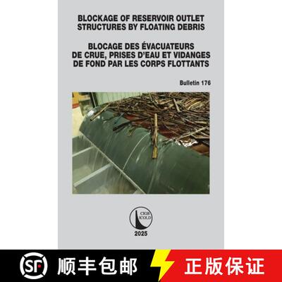 【3-4周达】Blockage of Reservoir Outlet Structures by Floating Debris / Blocage Des Évacuateurs de C... [9781032871486]