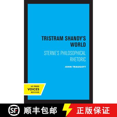 【3-4周达】Tristram Shandy's World: Sterne's Philosophical Rhetoric (First Edition) [9780520345300]