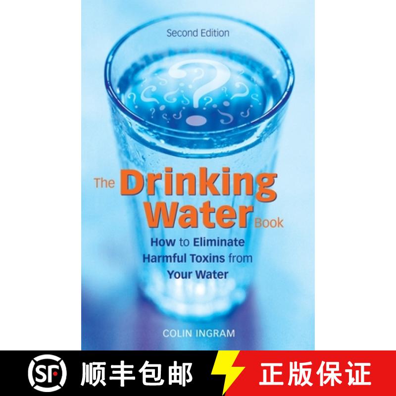 【2-3周达】Drinking Water Book: How to Eliminate the Most Harmful Toxins from Your Water [9781587612572]