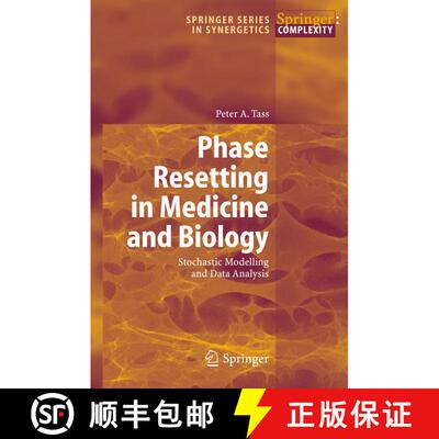 【3-4周达】Phase Resetting in Medicine and Biology: Stochastic Modelling and Data Analysis [9783540381594]