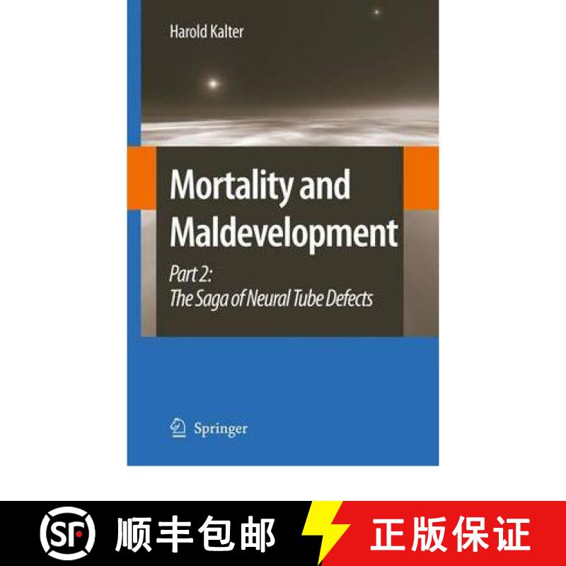 【3-4周达】Mortality and Maldevelopment: Part II: The Saga of Neural Tube Defects - Mortality and Mal... [9789048181681]