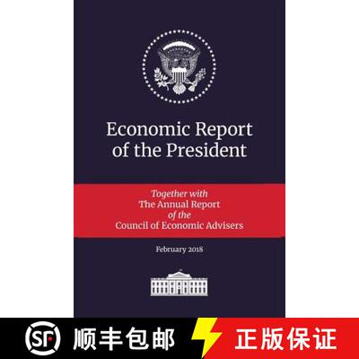 【3-4周达】Economic Report of the President 2018: Transmitted to the Congress January 2018: Together ... [9781598048735]