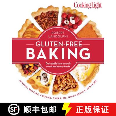 Cooking Light Gluten-Free Baking: Delectable From-Scratch Sweet and Savory Treats [9780848742409]