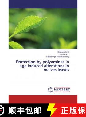预订 Protection by polyamines in age induced alterations in maizes leaves [9786134979665]