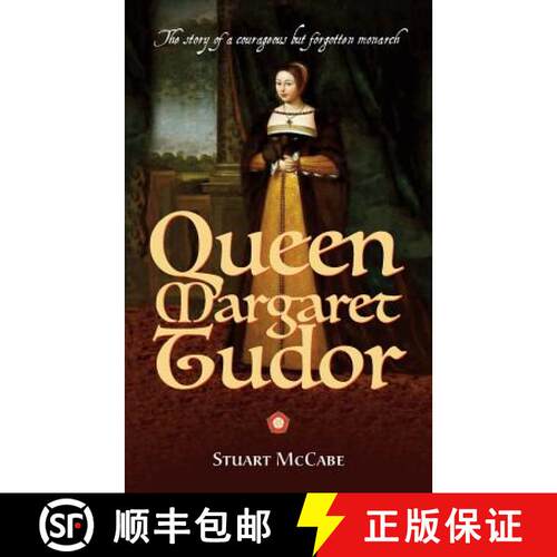 【3-4周达】Queen Margaret Tudor: The story of a courageous but forgotten monarch [9781861516145]