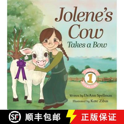 【3-4周达】Jolene's Cow Takes a Bow: A Whimsical, Silly, Rhyming Story at the Fair [9798992309843]