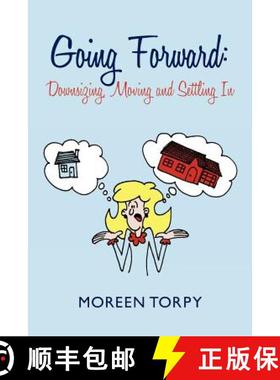 【3-4周达】Going Forward: Downsizing, Moving and Settling in [9781452545141]