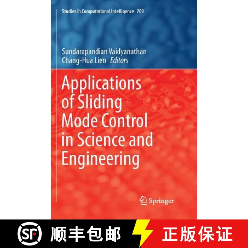 【3-4周达】Applications of Sliding Mode Control in Science and Engineering [9783319857046]