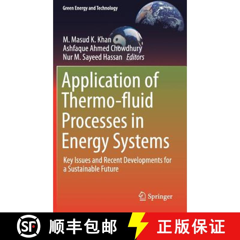 【3-4周达】Application of Thermo-fluid Processes in Energy Systems : Key Issues and Recent Developmen... [9789811006951]