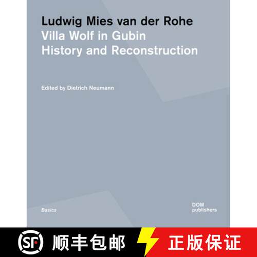 【3-4周达】Ludwig Mies Van Der Rohe. Villa Wolf in Gubin: History and Reconstruction [9783869228198]