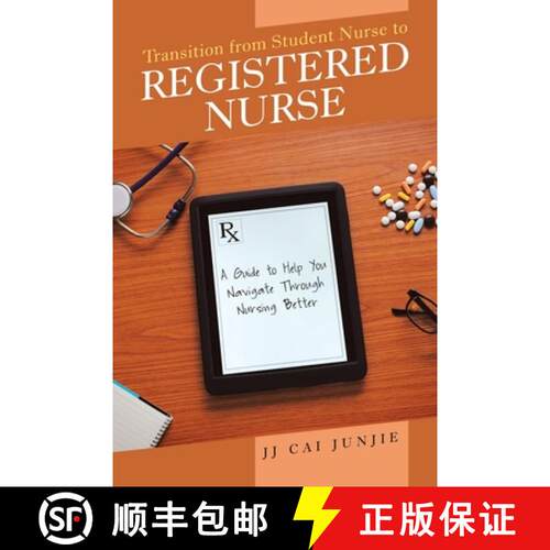 【3-4周达】Transition from Student Nurse to Registered Nurse: A Guide to Help You Navigate Through Nu... [9781543745511]