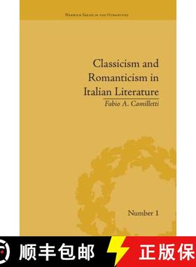 【3-4周达】Classicism and Romanticism in Italian Literature: Leopardi's Discourse on Romantic Poetry:... [9781138664579]
