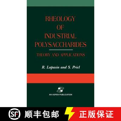 【3-4周达】精装 Rheology of Industrial Polysaccharides: Theory and Applications [9780834216860]