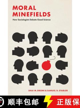 【3-4周达】Moral Minefields: How Sociologists Debate Good Science [9780226828183]