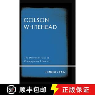【3-4周达】Colson Whitehead : The Postracial Voice of Contemporary Literature [9781442250130]