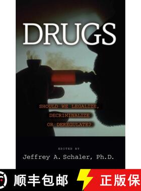 【3-4周达】Drugs : Should We Legalize, Decriminalize or Deregulate? [9781573921961]