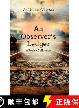 预订 An Observer's Ledger: A Poetry Collection [9789360943318]
