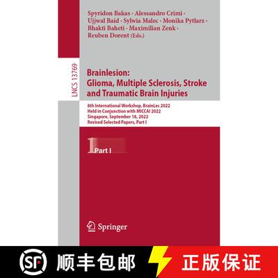 【3-4周达】Brainlesion: Glioma, Multiple Sclerosis, Stroke and Traumatic Brain Injuries: 8th Internat... [9783031338410]