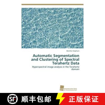 预订 Automatic Segmentation and Clustering of Spectral Terahertz Data [9783838134901]
