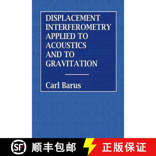 【3-4周达】Displacement Interferometry Applied to Acoustics and Gravitation [9780359076024]