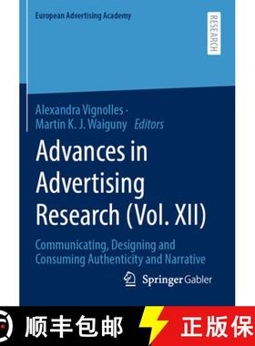 【3-4周达】Advances in Advertising Research (Vol. XII): Communicating, Designing and Consuming Authen... [9783658404314]