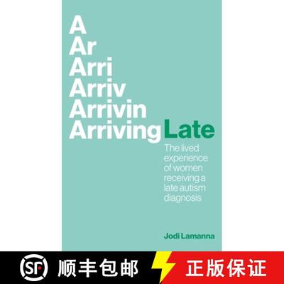【3-4周达】Arriving Late: The Lived Experience of Women Receiving a Late Autism Diagnosis [9781839975103]