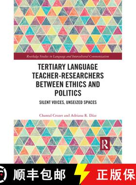 【3-4周达】Tertiary Language Teacher-Researchers Between Ethics and Politics: Silent Voices, Unseized... [9781032174761]