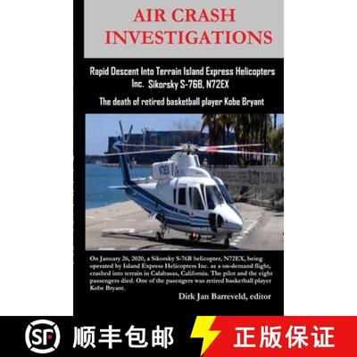 【3-4周达】AIR CRASH INVESTIGATIONS - Rapid Descent Into Terrain Island Express Helicopters Inc. Siko... [9781446676318]