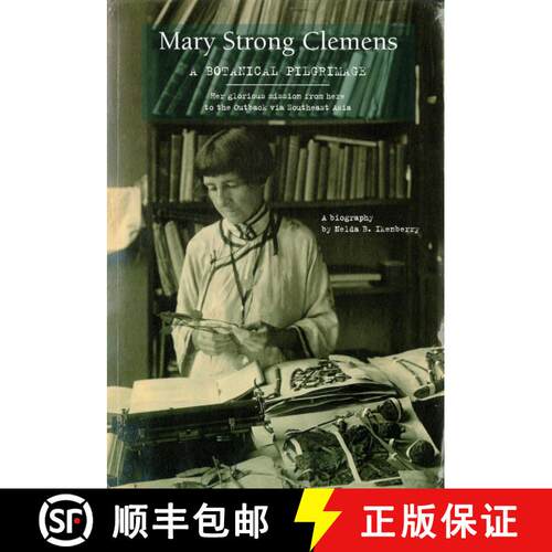 预订 Mary Strong Clemens – A Botanical Pilgrimage [9781889878638]
