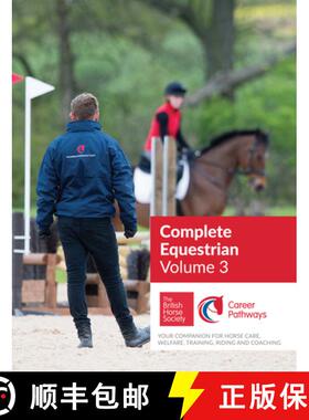 【3-4周达】BHS Complete Equestrian: Volume 3: Your Companion for Horse Care, Welfare, Training, Ridin... [9781910016541]