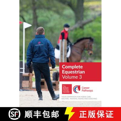 【3-4周达】BHS Complete Equestrian: Volume 3: Your Companion for Horse Care, Welfare, Training, Ridin... [9781910016541]