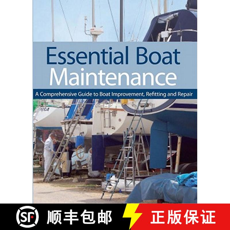 【3-4周达】Essential Boat Maintenance: A Comprehensive Guide to Boat Improvement, Refitting and Repair [9781574093056]
