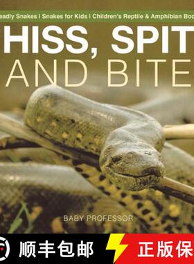 【3-4周达】Hiss, Spit and Bite - Deadly Snakes | Snakes for Kids | Children's Reptile & Amphibian Books [9781541917200]