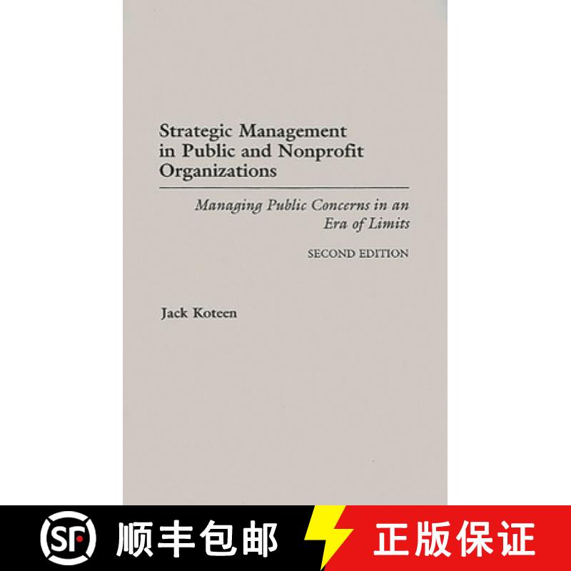 【3-4周达】Strategic Management in Public and Nonprofit Organizations: Managing Public Concerns in an... [9780275955328]