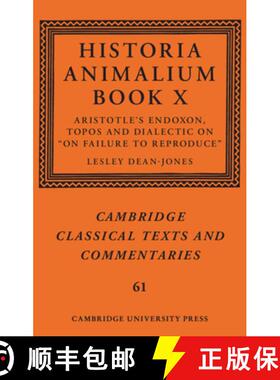 【3-4周达】Historia Animalium Book X: Aristotle's Endoxon, Topos and Dialectic on on Failure to Repro... [9781107015159]