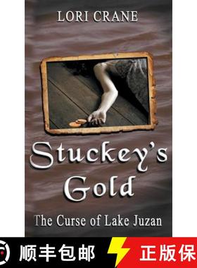 预订 Stuckey's Gold: The Curse of Lake Juzan [9780990312031]