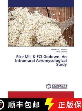 预订 Rice Mill & FCI Godown: An Intramural Aeromycological Study [9783659710001]
